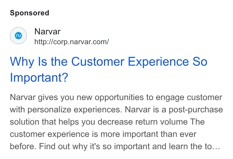 Narvar ad on Google Ads: Why Is the Customer Experience So Important? Narvar gives you new opportunities to engage customer with personalize experiences. Narvar is a post-purchase solution that helps you decrease return volume The customer experience is more important than ever before. Find out why it's so important and learn the to...