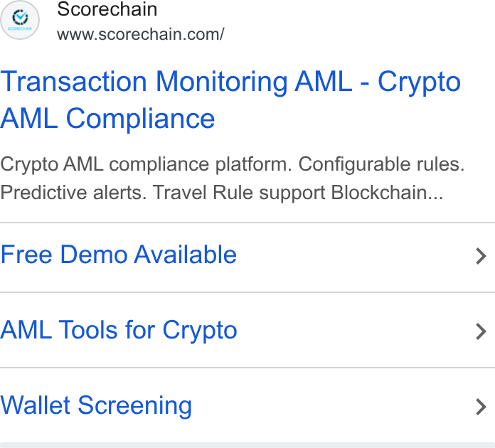 Scorechain ad on Google Ads: Transaction Monitoring AML - Crypto AML Compliance Crypto AML compliance platform. Configurable rules. Predictive alerts. Travel Rule support Blockchain... Free Demo Available AML Tools for Crypto Wallet Screening