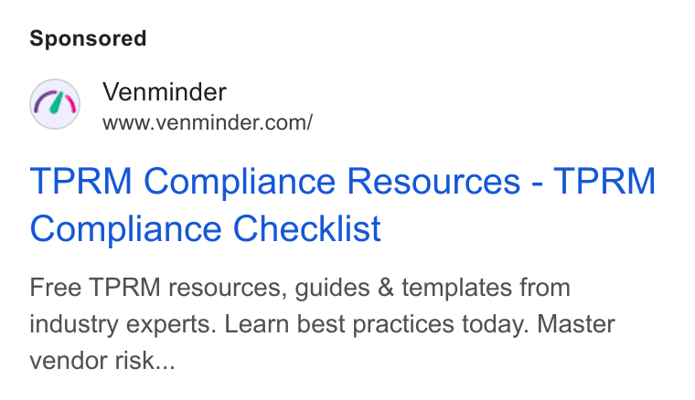 Venminder ad on Google Ads: TPRM Compliance Resources - TPRM Compliance Checklist Free TPRM resources, guides & templates from industry experts. Learn best practices today. Master vendor risk...