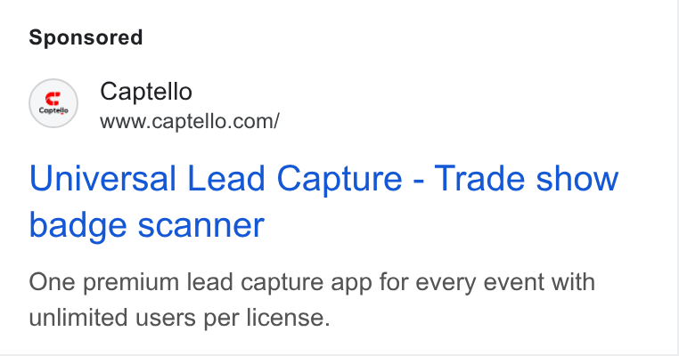 Captello ad on Google Ads: Universal Lead Capture - Trade show badge scanner One premium lead capture app for every event with unlimited users per license.