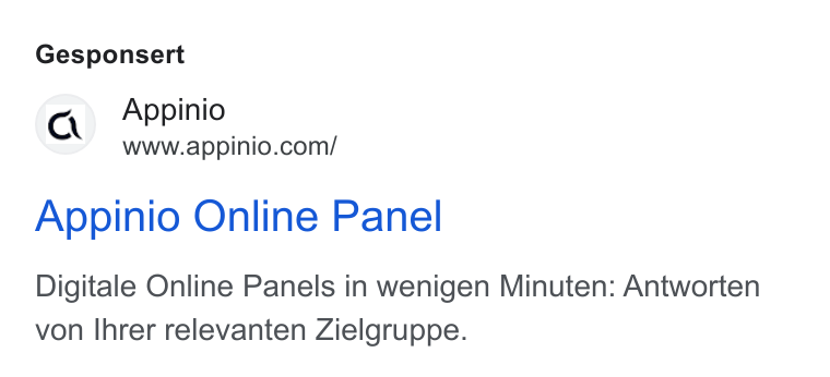 Appinio ad on Google Ads: Gesponsert Appinio Online Panel Digitale Online Panels in wenigen Minuten: Antworten von Ihrer relevanten Zielgruppe.