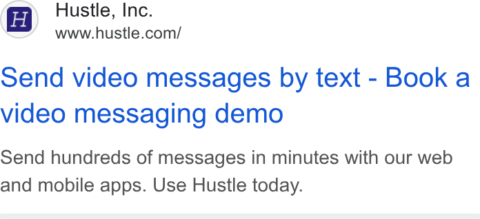 Hustle ad on Google Ads: Send video messages by text - Book a video messaging demo Send hundreds of messages in minutes with our web and mobile apps. Use Hustle today.
