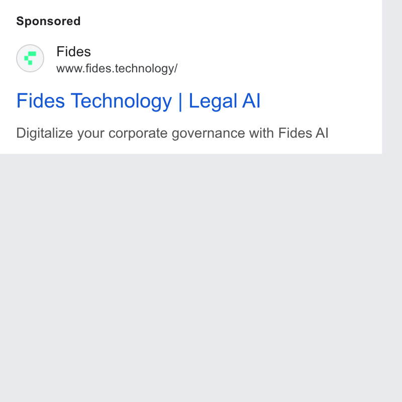 Fides ad on Google Ads: Fides www.fides.technology/ Fides Technology | Legal Al Digitalize your corporate governance with Fides Al