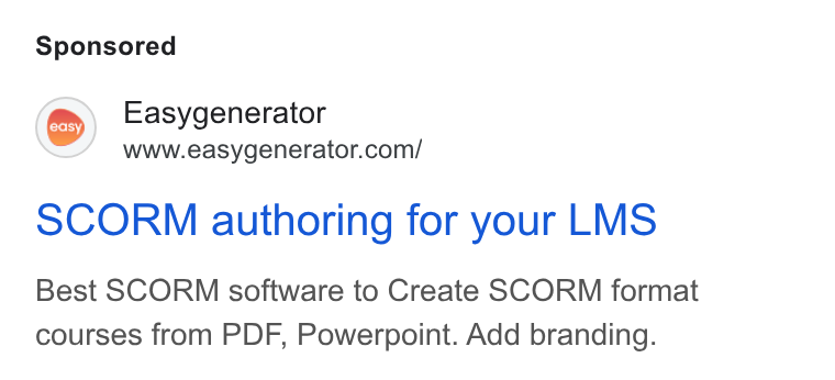 Easygenerator ad on Google Ads: SCORM authoring for your LMS Best SCORM software to Create SCORM format courses from PDF, Powerpoint. Add branding.
