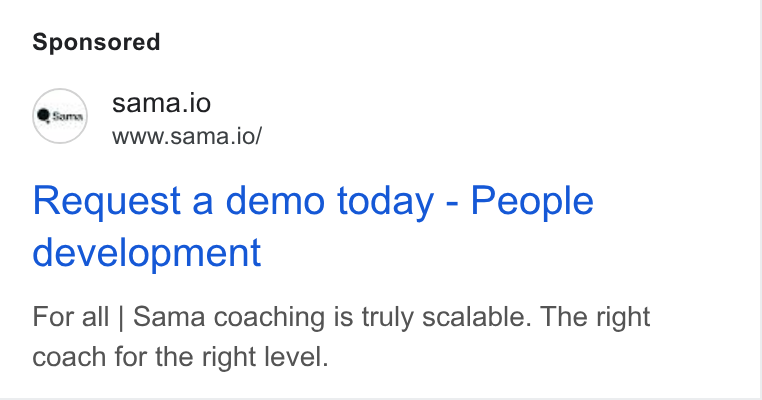 Sama ad on Google Ads: sama.io www.sama.io/ Request a demo today - People development For all | Sama coaching is truly scalable. The right coach for the right level.