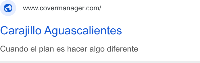 CoverManager ad on Google Ads: Carajillo Aguascalientes Cuando el plan es hacer algo diferente