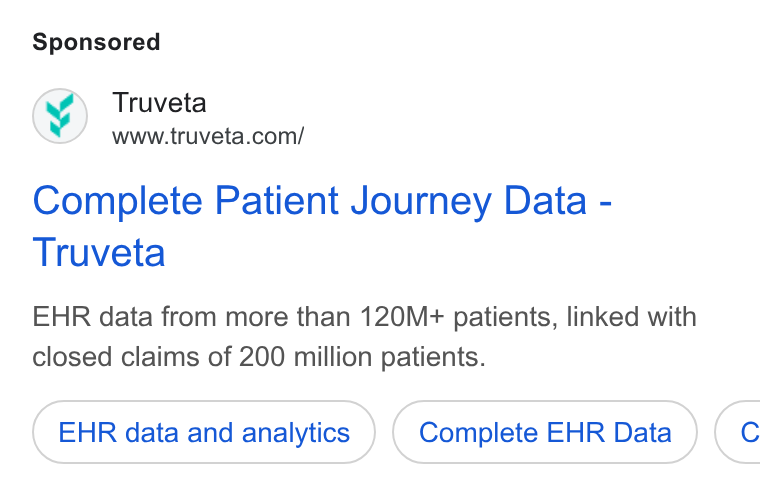 Truveta ad on Google Ads: Complete Patient Journey Data - Truveta EHR data from more than 120M+ patients, linked with closed claims of 200 million patients. EHR data and analytics Complete EHR Data (c