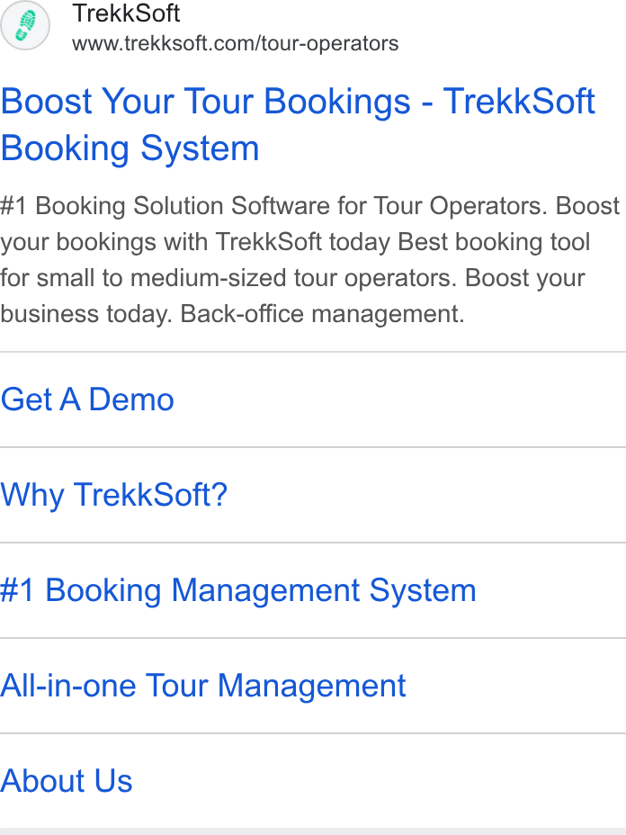 TrekkSoft ad on Google Ads: Boost Your Tour Bookings - Trekk Soft Booking System #1 Booking Solution Software for Tour Operators. Boost your bookings with Trekk Soft today Best booking tool for small to medium-sized tour operators. Boost your business today. Back-office management. Get A Demo Why Trekk Soft? #1 Booking Management System All-in-one Tour Management About Us