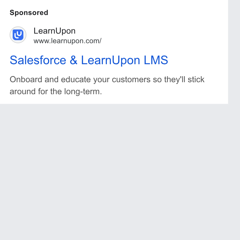 LearnUpon ad on Google Ads: Salesforce & Learn Upon LMS Onboard and educate your customers so they'll stick around for the long-term.
