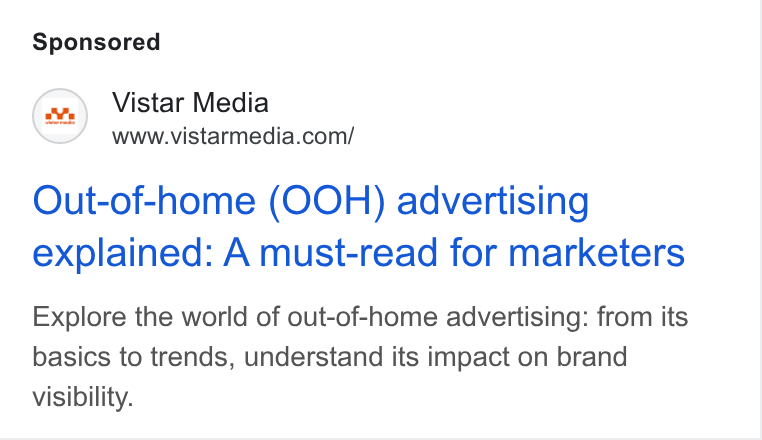 Vistar Media ad on Google Ads: Out-of-home (OOH) advertising explained: A must-read for marketers Explore the world of out-of-home advertising: from its basics to trends, understand its impact on brand visibility.