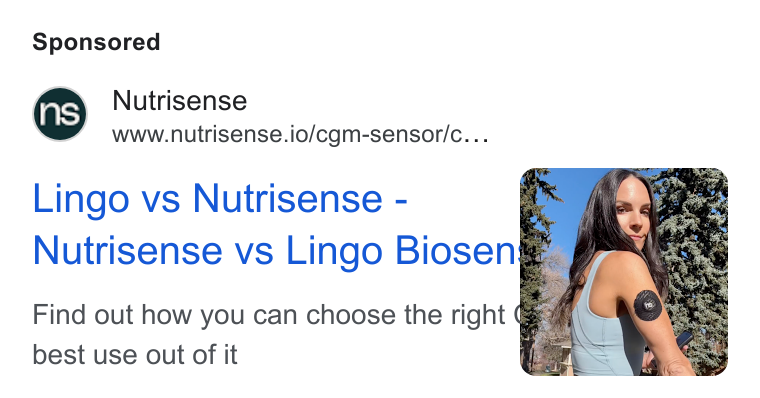 Nutrisense ad on Google Ads: Nutrisense www.nutrisense.io/cgm-sensor/c.. . Lingo vs Nutrisense - CR Nutrisense vs Lingo Biosen&” § Find out how you can choose the right best use out of it