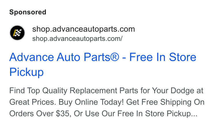 Advance Auto Parts ad on Google Ads: shop.advanceautoparts.com/ Advance Auto Parts® - Free In Store Pickup Find Top Quality Replacement Parts for Your Dodge at Great Prices. Buy Online Today! Get Free Shipping On Orders Over $35, Or Use Our Free In Store Pickup...