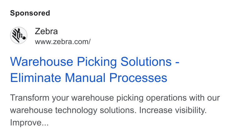 Zebra Technologies ad on Google Ads: Warehouse Picking Solutions - Eliminate Manual Processes Transform your warehouse picking operations with our warehouse technology solutions. Increase visibility. Improve...