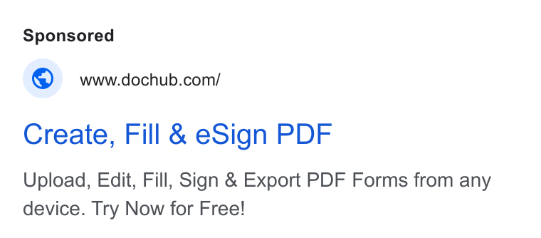 DocHub ad on Google Ads: Create, Fill & e Sign PDF Upload, Edit, Fill, Sign & Export PDF Forms from any device. Try Now for Free!
