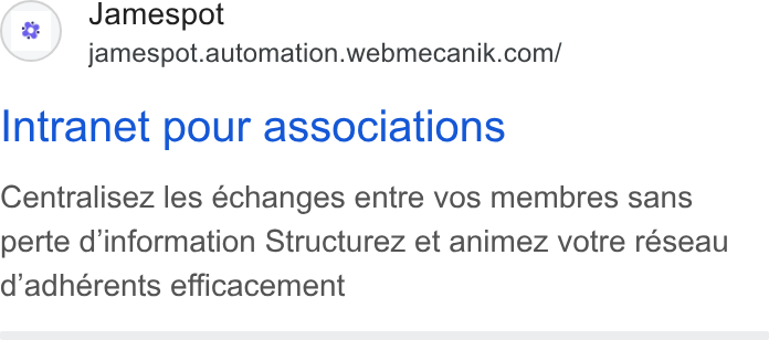 Webmecanik ad on Google Ads: Intranet pour associations Centralisez les échanges entre vos membres sans perte d'information Structurez et animez votre réseau d’adherents efficacement