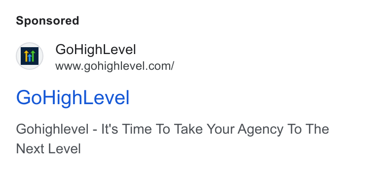 HighLevel ad on Google Ads: Go High Level Gohighlevel - It's Time To Take Your Agency To The Next Level