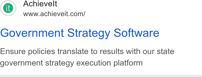 AchieveIt ad on Google Ads: Government Strategy Software Ensure policies translate to results with our state government strategy execution platform