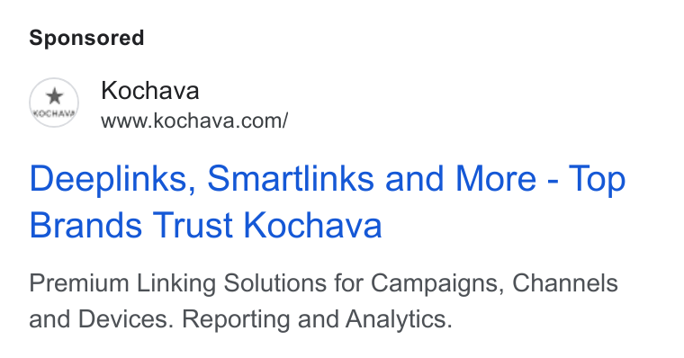 Kochava ad on Google Ads: Deeplinks, Smartlinks and More - Top Brands Trust Kochava Premium Linking Solutions for Campaigns, Channels and Devices. Reporting and Analytics.
