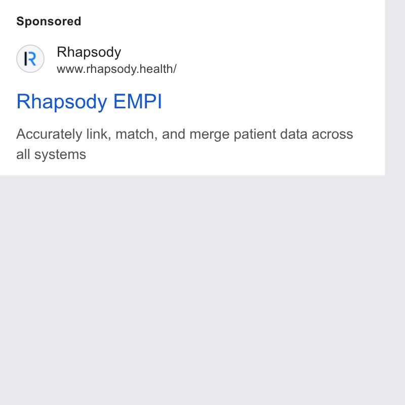 Rhapsody ad on Google Ads: Rhapsody www.rhapsody. health/ Rhapsody EMPI Accurately link, match, and merge patient data across all systems