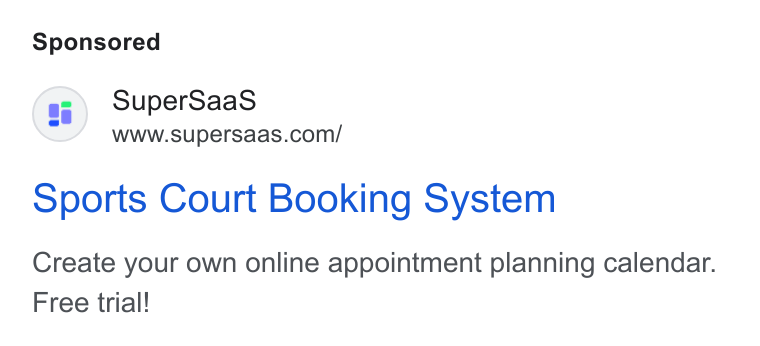 SuperSaaS ad on Google Ads: Sports Court Booking System Create your own online appointment planning calendar. Free trial!