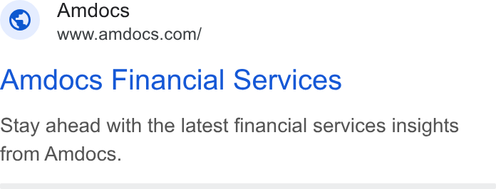 Amdocs ad on Google Ads: Amdocs Financial Services Stay ahead with the latest financial services insights from Amdocs.