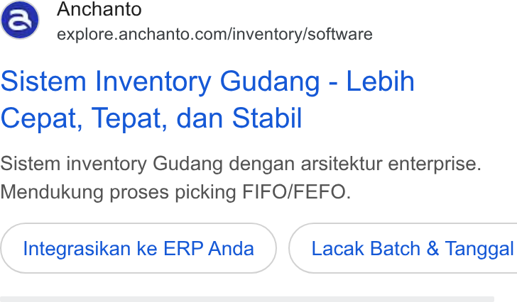 Anchanto ad on Google Ads: Sistem Inventory Gudang - Lebih Cepat, Tepat, dan Stabil Sistem inventory Gudang dengan arsitektur enterprise. Mendukung proses picking FIFO/FEFO. Integrasikan ke ERP Anda } ( Lacak Batch & Tanggal