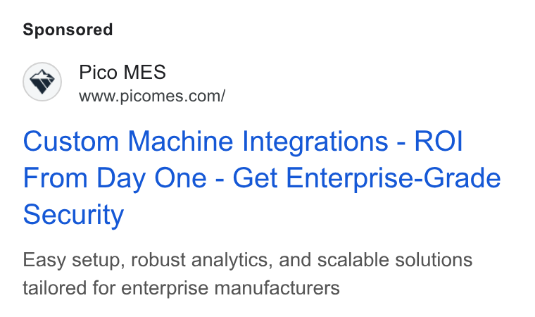 PICO ad on Google Ads: Custom Machine Integrations - ROI From Day One - Get Enterprise-Grade Security Easy setup, robust analytics, and scalable solutions tailored for enterprise manufacturers