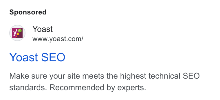 Yoast ad on Google Ads: Yoast SEO Make sure your site meets the highest technical SEO standards. Recommended by experts.