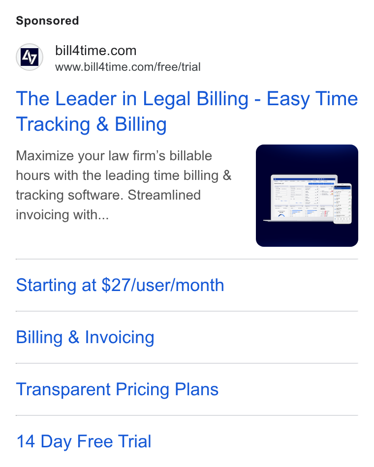 Bill4Time ad on Google Ads: www.bill4tine.com/free/trial The Leader in Legal Billing - Easy Time Tracking & Billing Maximize your law firm’s billable hours with the leading time billing & tracking software. Streamlined invoicing with... Starting at $27/user/month Billing & Invoicing Transparent Pricing Plans 14 Day Free Trial
