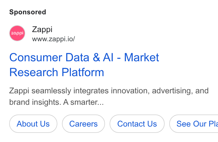 Zappi ad on Google Ads: MB Zappi www.zappi.io/ Consumer Data & Al - Market Research Platform Zappi seamlessly integrates innovation, advertising, and brand insights. A smarter... About Us Contact Us } ( See Our Ple