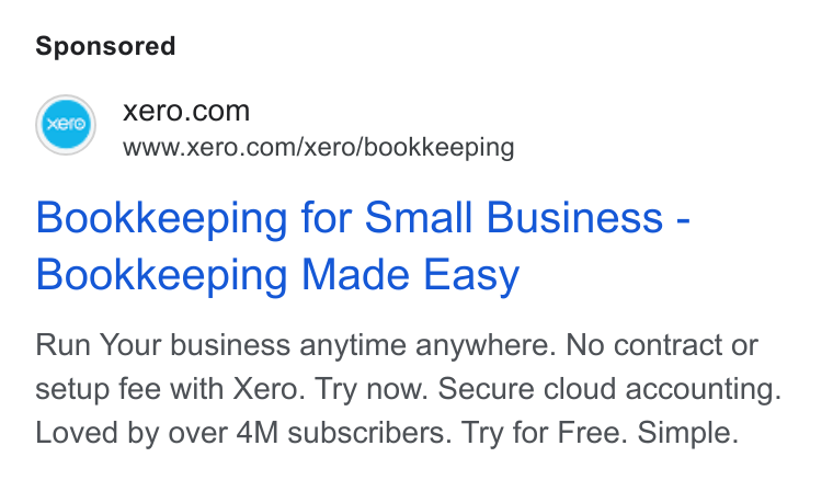 Xero ad on Google Ads: www.xero.com/xero/bookkeeping Bookkeeping for Small Business - Bookkeeping Made Easy Run Your business anytime anywhere. No contract or setup fee with Xero. Try now. Secure cloud accounting. Loved by over 4M subscribers. Try for Free. Simple.