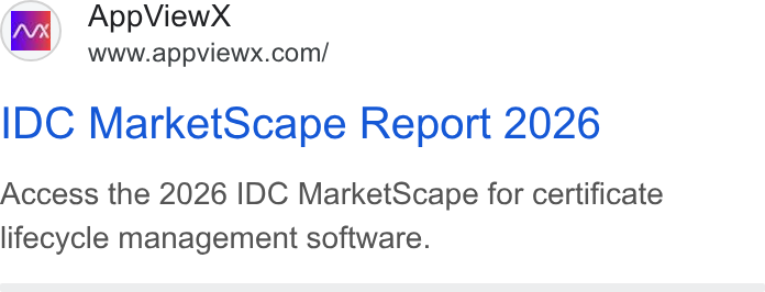 AppViewX ad on Google Ads: IDC Market Scape Report 2026 Access the 2026 IDC Market Scape for certificate lifecycle management software.