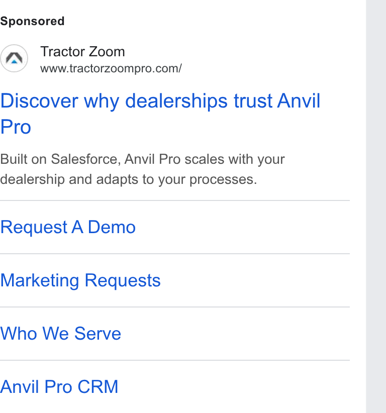 Tractor Zoom ad on Google Ads: Discover why dealerships trust Anvil Pro Built on Salesforce, Anvil Pro scales with your dealership and adapts to your processes. Request A Demo Marketing Requests Who We Serve Anvil Pro CRM