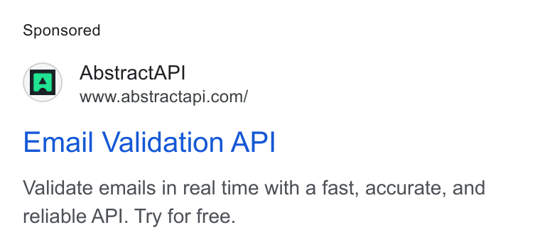 Abstract ad on Google Ads: Email Validation API Validate emails in real time with a fast, accurate, and reliable API. Try for free.