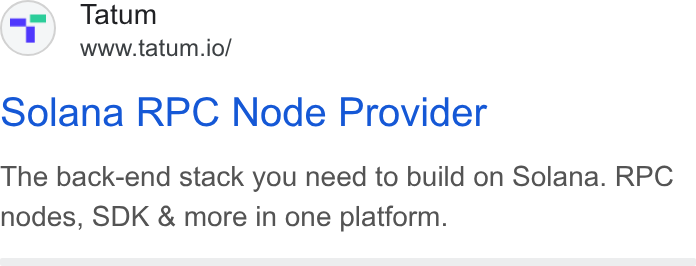 Tatum ad on Google Ads: Tatum www.tatum.io/ Solana RPC Node Provider The back-end stack you need to build on Solana. RPC nodes, SDK & more in one platform.
