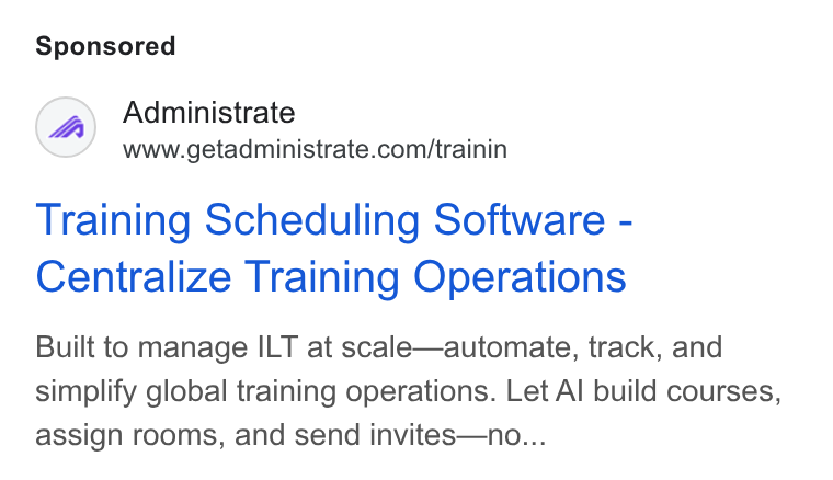 Administrate ad on Google Ads: Training Scheduling Software - Centralize Training Operations Built to manage ILT at scale—automate, track, and simplify global training operations. Let Al build courses, assign rooms, and send invites—no...