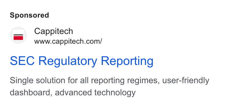 Cappitech ad on Google Ads: SEC Regulatory Reporting Single solution for all reporting regimes, user-friendly dashboard, advanced technology