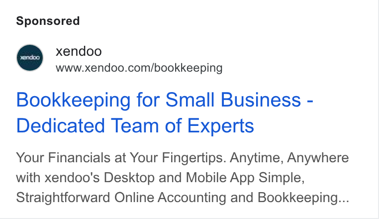 xendoo ad on Google Ads: Bookkeeping for Small Business - Dedicated Team of Experts Your Financials at Your Fingertips. Anytime, Anywhere with xendoo's Desktop and Mobile App Simple, Straightforward Online Accounting and Bookkeeping...