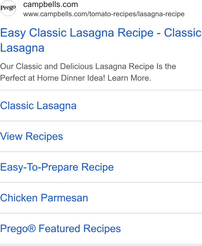 Campbell Soup ad on Google Ads: www.campbells.com/tomato-recipes/lasagna-recipe Easy Classic Lasagna Recipe - Classic Lasagna Our Classic and Delicious Lasagna Recipe Is the Perfect at Home Dinner Idea! Learn More. Classic Lasagna View Recipes Easy-To-Prepare Recipe Chicken Parmesan Prego® Featured Recipes