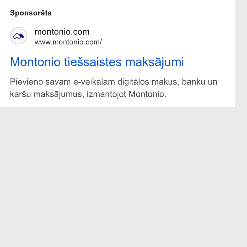 Montonio ad on Google Ads: www.montonio.com/ Montonio tie Ssaistes maksajumi Pievieno savam e-veikalam digitalos makus, banku un kar Su maksajumus, izmantojot Montonio.