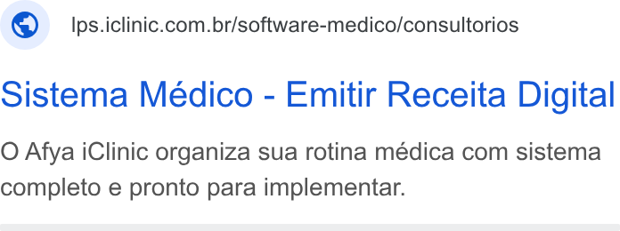 iClinic ad on Google Ads: sistema Médico - Emitir Receita Digital O Afya i Clinic organiza sua rotina médica com sistema completo e pronto para implementar.
