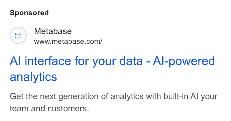 Metabase ad on Google Ads: Al interface for your data - Al-powered analytics Get the next generation of analytics with built-in Al your team and customers.