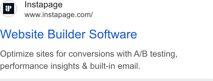 Instapage ad on Google Ads: Website Builder Software Optimize sites for conversions with A/B testing, performance insights & built-in email.