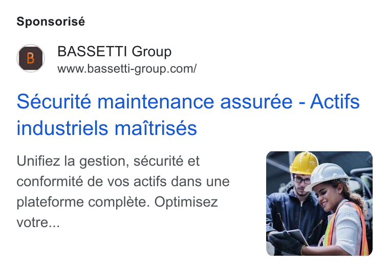 BASSETTI France ad on Google Ads: Sponsorisé Sécurité maintenance assurée - Actifs industriels maitrisés Unifiez la gestion, sécurité et conformité de vos actifs dans une plateforme compléte. Optimisez votre...