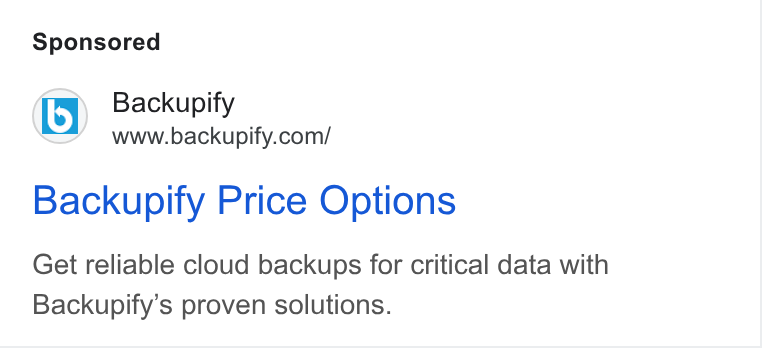 Backupify ad on Google Ads: Backupify Price Options Get reliable cloud backups for critical data with Backupify’s proven solutions.