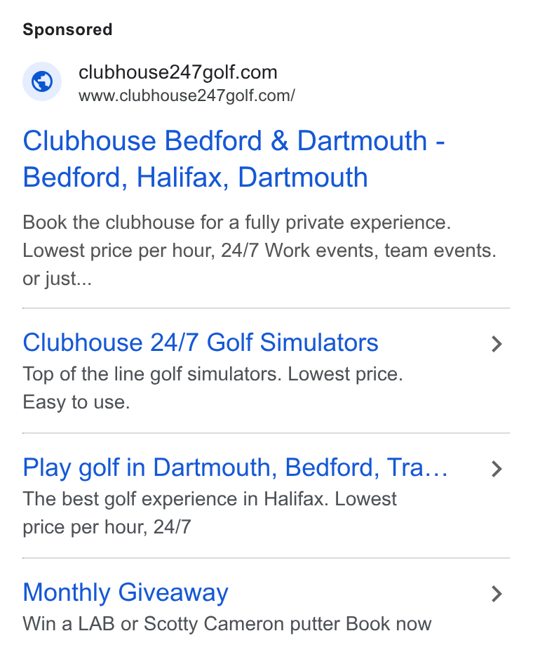 Skedda ad on Google Ads: www.clubhouse247golf.com/ Clubhouse Bedford & Dartmouth - Bedford, Halifax, Dartmouth Book the clubhouse for a fully private experience. Lowest price per hour, 24/7 Work events, team events. or just... Clubhouse 24/7 Golf Simulators Top of the line golf simulators. Lowest price. Easy to use. Play golf in Dartmouth, Bedford, Tra... The best golf experience in Halifax. Lowest price per hour, 24/7 Monthly Giveaway > Win a LAB or Scotty Cameron putter Book now