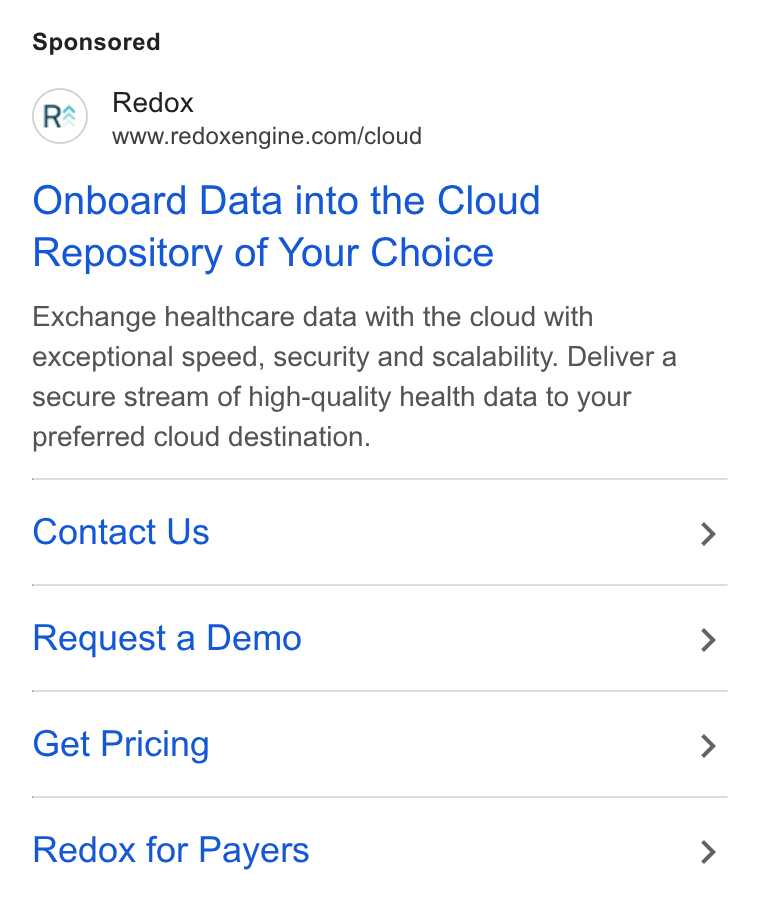 Redox ad on Google Ads: Onboard Data into the Cloud Repository of Your Choice Exchange healthcare data with the cloud with exceptional speed, security and scalability. Deliver a secure stream of high-quality health data to your preferred cloud destination. Contact Us Request a Demo Get Pricing Redox for Payers