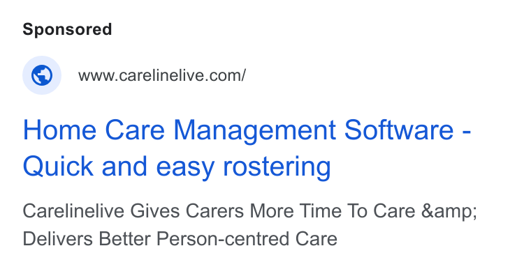 CareLineLive ad on Google Ads: Home Care Management Software - Quick and easy rostering Carelinelive Gives Carers More Time To Care &amp; Delivers Better Person-centred Care