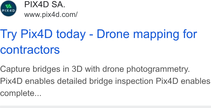 Pix4D ad on Google Ads: Try Pix4D today - Drone mapping for contractors Capture bridges in 3D with drone photogrammetry. Pix4D enables detailed bridge inspection Pix4D enables complete...