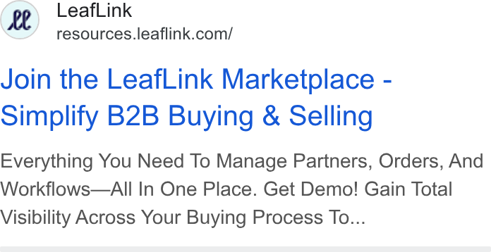 LeafLink ad on Google Ads: Join the Leaf Link Marketplace - Simplify B2B Buying & Selling Everything You Need To Manage Partners, Orders, And Workflows—Alll In One Place. Get Demo! Gain Total Visibility Across Your Buying Process To...